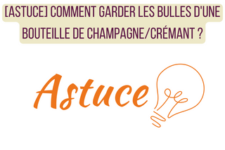 Comment garder les bulles dans votre bouteille de Champagne/Crémant? - BELLAVINEA